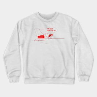 Pickleball DINKING The Only Way to Play! Crewneck Sweatshirt